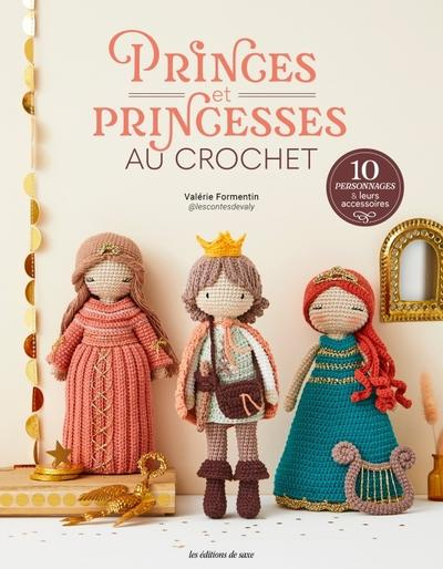 Emprunter Princes et princesses au crochet. 10 personnages & leurs accessoires livre