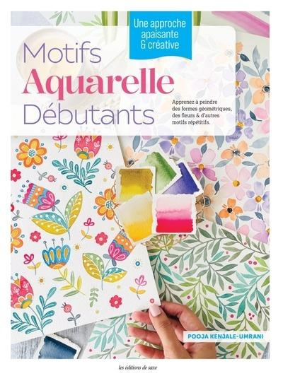 Emprunter Motifs aquarelle débutants. Une approche apaisante & créative. Apprenez à peindre des formes géométr livre
