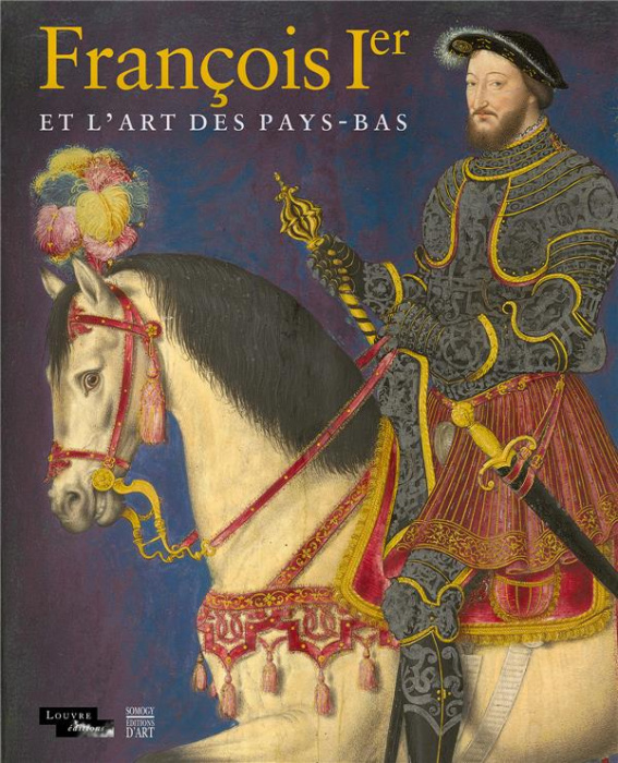 Emprunter François 1er et l'art des Pays-Bas livre