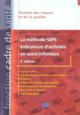 Emprunter LA METHODE SIIPS INDICATEURS D ACTIVITES EN SOINS INFIRMIERS 2EME EDITION livre