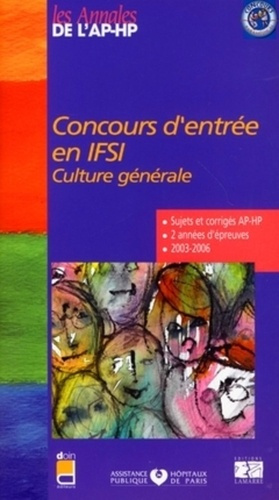 Emprunter CONCOURS D ENTREE EN IFSI CULTURE GENERALE SUJETS ET CORRIGES 2003/2006 livre