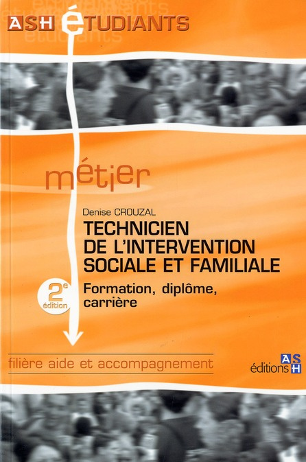 Emprunter Technicien de l'intervention sociale et familiale. Formation, diplôme, carrière, 2e édition livre