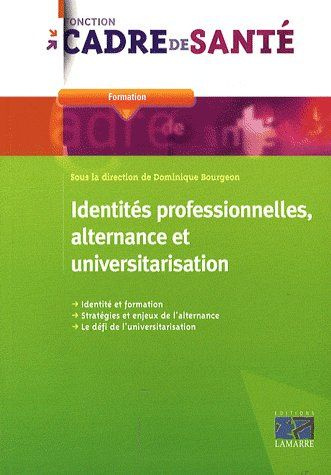 Emprunter IDENTITES PROFESSIONNELLES ALTERNANCE ET UNIVERSITARISATION livre