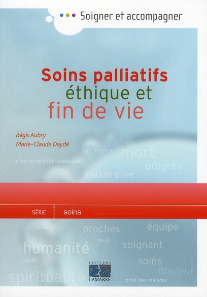 Emprunter Soins palliatifs, éthique et fin de vie / Une aide pour la pratique à l'usage des soignants livre