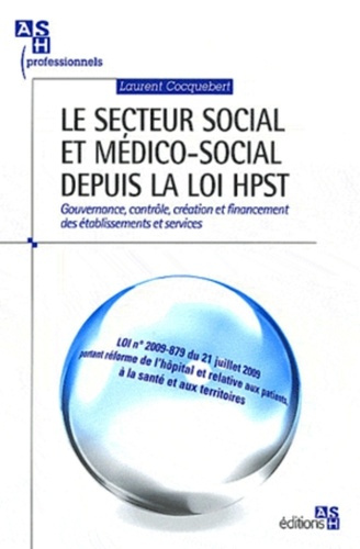 Emprunter Le secteur social et médico-social depuis la loi HPST. Gouvernance, contrôle, création et financemen livre