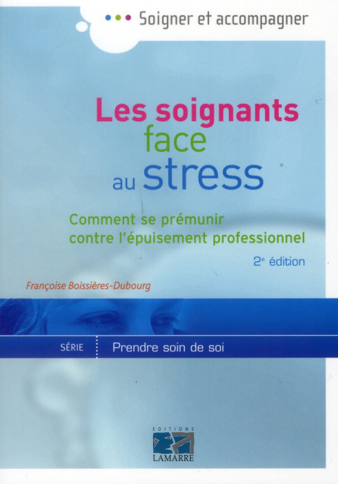 Emprunter Les soignants face au stress / Comment se prémunir contre l'épuisement professionnel livre
