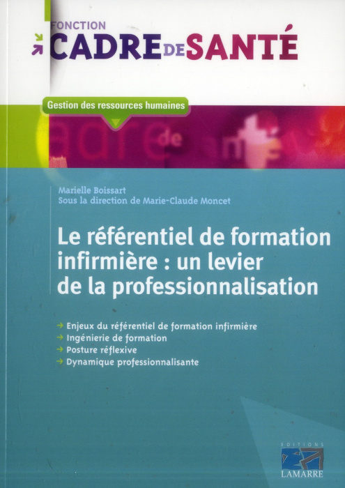 Emprunter LE REFERENTIEL DE FORMATION INFIRMIERE: UN LEVIER DE LA PROFESSIONNALISATION livre