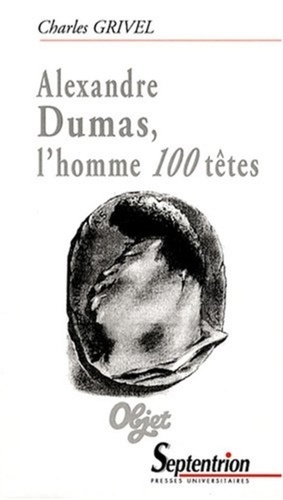 Emprunter Alexandre Dumas, l'homme 100 têtes livre