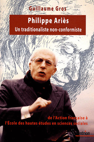 Emprunter Philippe Ariès, un traditionaliste non-conformiste. De l'Action française à l'Ecole des hautes étude livre