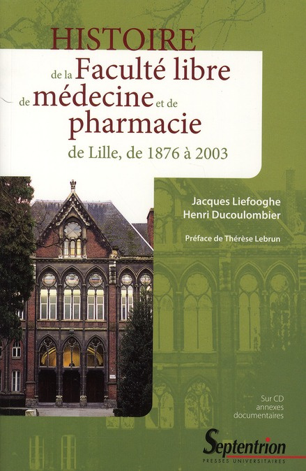 Emprunter Histoire de la Faculté libre de médecine et de pharmacie de Lille de 1876 à 2003. Avec 1 CD-ROM livre