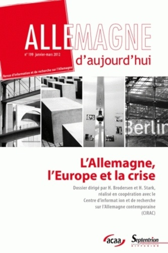 Emprunter Allemagne d'aujourd'hui N° 199, janvier-mars 2012 : L'Allemagne, l'Europe et la crise livre