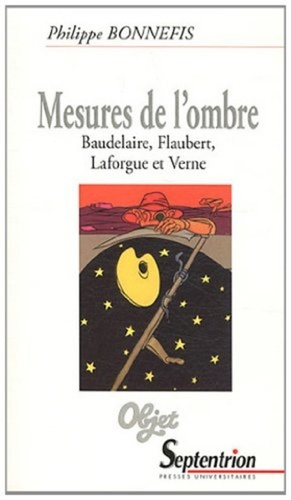 Emprunter Mesures de l'ombre. Baudelaire, Flaubert, Laforgue et Verne livre