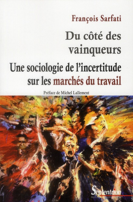 Emprunter Du côté des vainqueurs. Une sociologie de l'incertitude sur les marché du travail livre