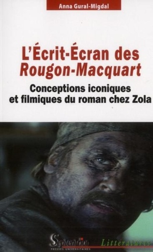 Emprunter L?Ecrit-Ecran des Rougon-Macquart. Conceptions iconiques et filmiques du roman chez Zola livre