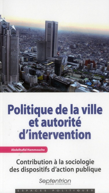 Emprunter Politique de la ville et autorité d'intervention. Contribution à la sociologie des dispositifs d?act livre