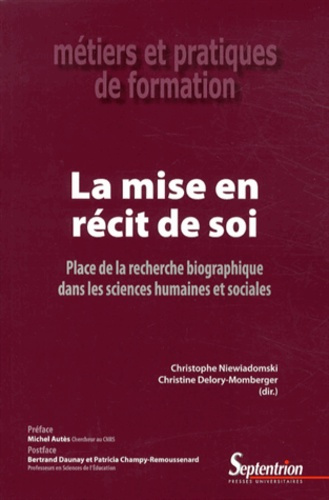 Emprunter La mise en récit de soi. Place de la recherche biographique dans les sciences humaines et sociales livre