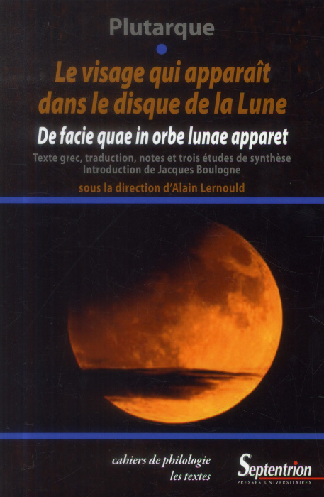 Emprunter Le visage qui apparaît dans le disque de la lune. De facie quae in orbe lunae apparet livre
