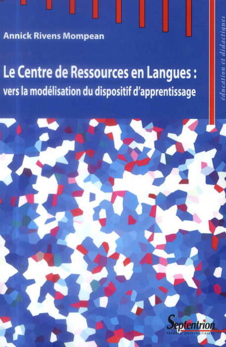 Emprunter Le Centre de Ressources en Langues : vers la modélisation du dispositif d'apprentissage livre