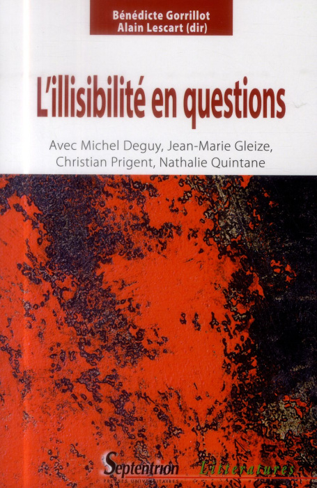 Emprunter L'illisibilité en questions. Avec Michel Deguy, Jean-Marie Gleize, Christian Prigent et Nathalie Qui livre