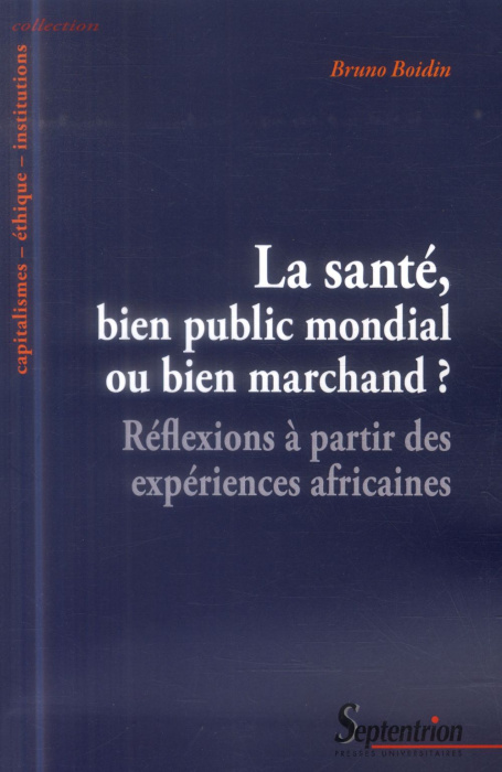 Emprunter La santé, bien public mondial ou bien marchand ? Réflexions à partir des expériences africaines livre