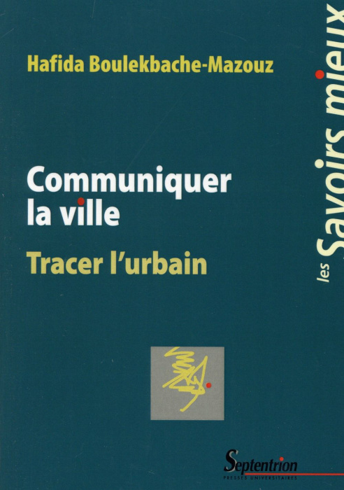 Emprunter Communiquer la ville. Tracer l'urbain livre