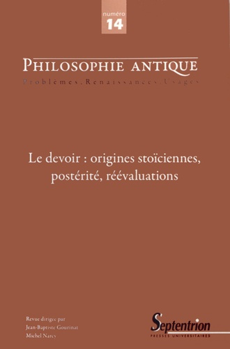 Emprunter Philosophie antique N° 14/2014 : Le devoir : origines stoïciennes, postérité, réévaluations livre