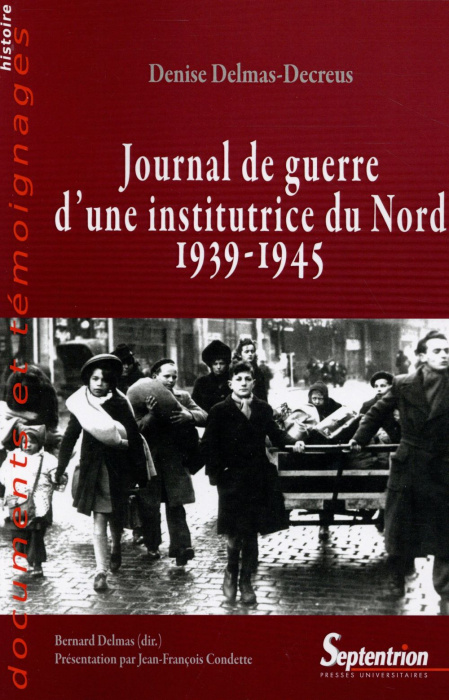 Emprunter Journal de guerre d'une institutrice du Nord (1939-1945). A Dunkerke, Arras, Bailleul, Hazebrouck livre
