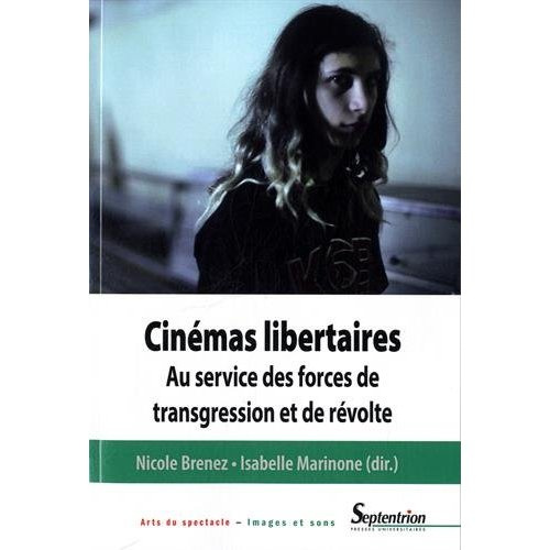 Emprunter Cinémas libertaires. Au service des forces de transgression et de révolte livre
