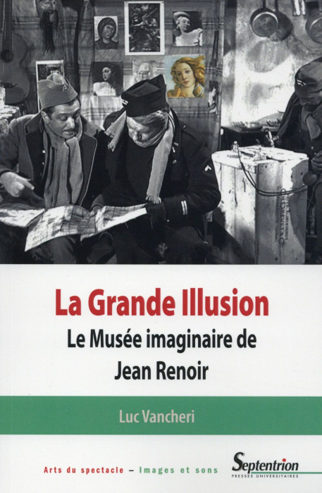 Emprunter La Grande illusion. Le Musée imaginaire de Jean Renoir : essai d'iconologie politique livre