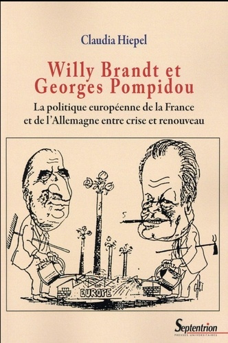 Emprunter Willy Brandt et Georges Pompidou. La politique européenne de la France et de l'Allemagne entre crise livre