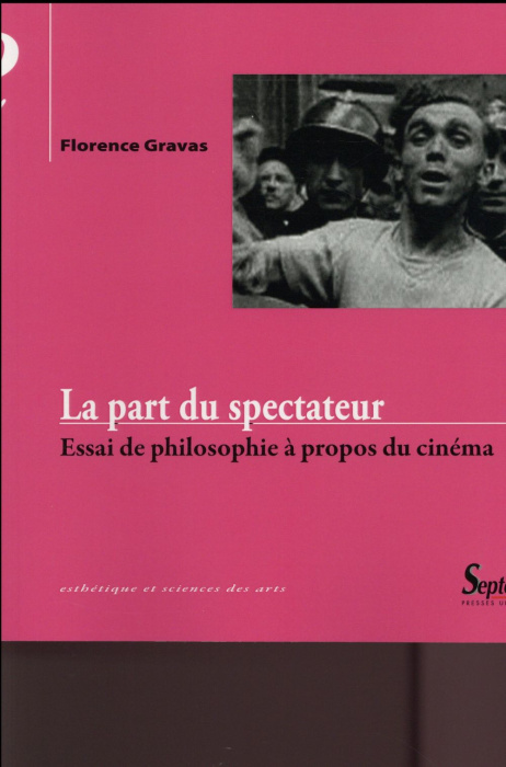 Emprunter La part du spectateur. Essai de philosophie à propos du cinéma livre