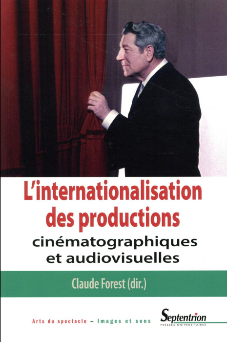 Emprunter L'internationalisation des productions cinématographiques et audiovisuelles livre