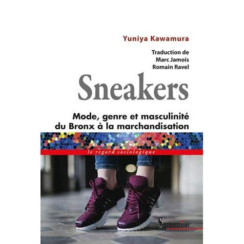 Emprunter Sneakers. Mode, genre et masculinité, du Bronx à la marchandisation livre