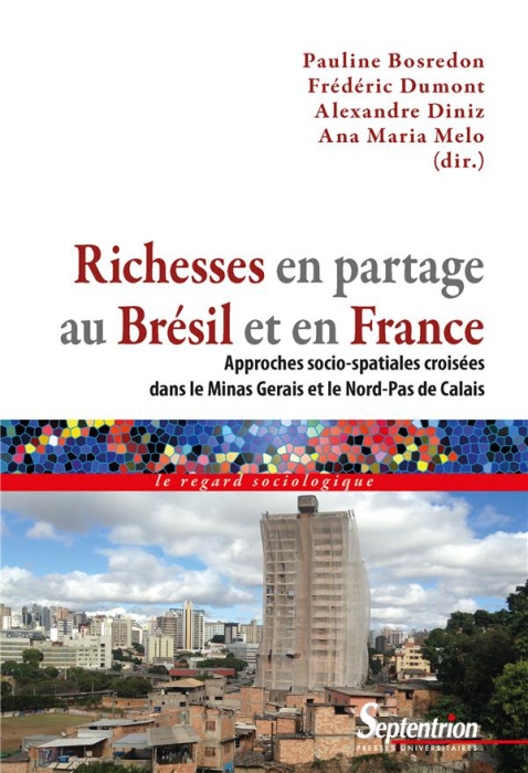 Emprunter Richesses en partage au Brésil et en France. Approches socio-spatiales croisées dans le Minas Gerais livre