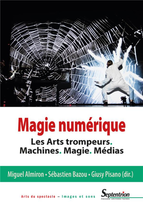 Emprunter Magie numérique. Les arts trompeurs, machines, magie, médias livre
