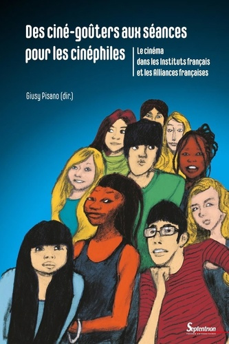Emprunter Des ciné-goûters aux séances pour les cinéphiles. Le cinéma dans les Instituts français et les Allia livre