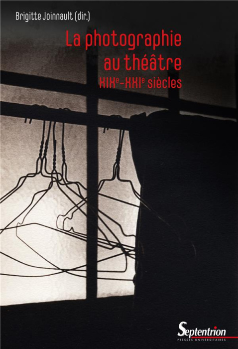 Emprunter La photographie au théâtre. XIXe-XXIe siècles livre