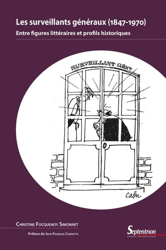 Emprunter Les surveillants généraux (1847-1970). Entre figures littéraires et profils historiques livre