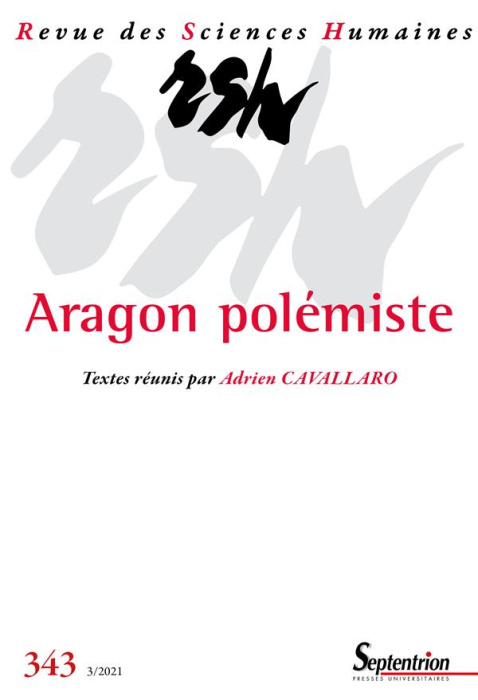 Emprunter Revue des Sciences Humaines N° 343, 3/2021 : Aragon polémiste livre