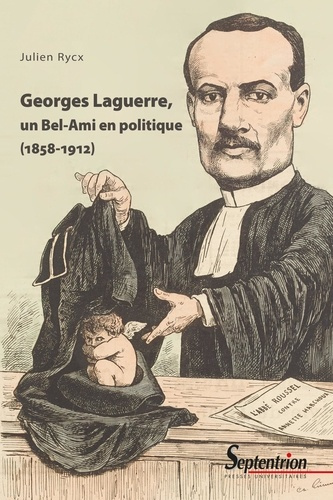 Emprunter Georges Laguerre, un Bel-Ami en politique (1858-1912) livre
