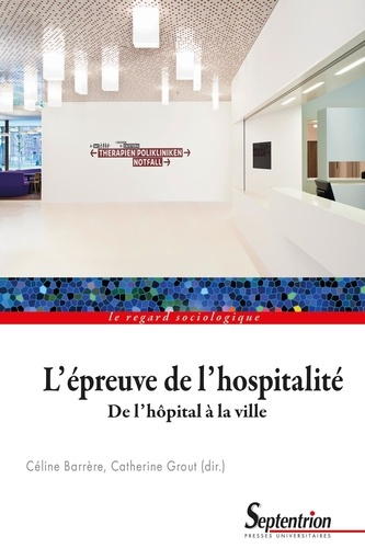 Emprunter L'épreuve de l'hospitalité. De l'hôpital à la ville livre