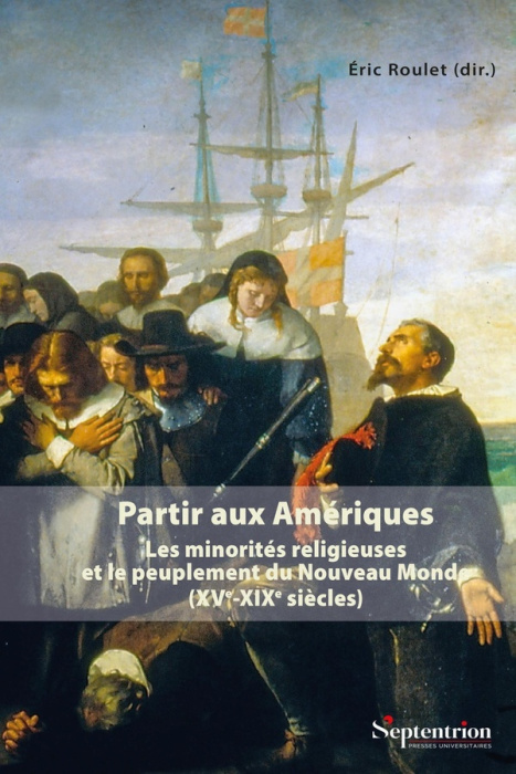 Emprunter Partir aux Amériques. Les minorités religieuses et le peuplement du Nouveau Monde (XVe-XIXe siècles) livre