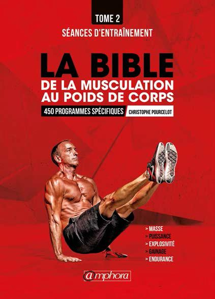 Emprunter La bible de la musculation au poids de corps. Tome 2, Programmes d'entraînement : 450 séances d'entr livre