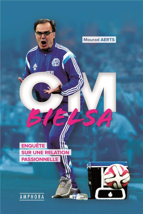 Emprunter OM-Bielsa. Enquête sur une relation passionnelle livre