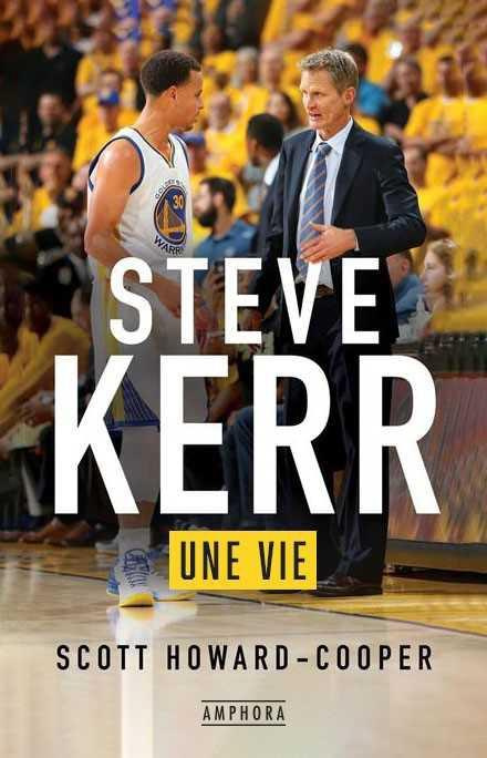 Emprunter Steve Kerr. Une vie livre