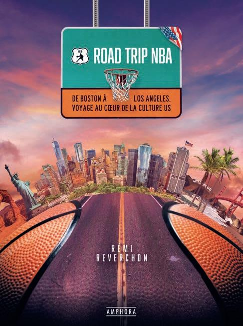Emprunter Road trip NBA. De Boston à Los Angeles, voyage au coeur de la culture US livre