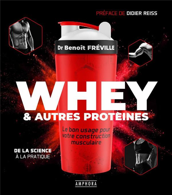 Emprunter Whey & autres protéines. Le bon usage pour votre construction musculaire livre