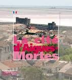 Emprunter La cité d'Aigues-Mortes livre