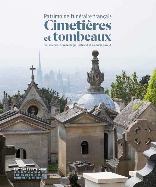 Emprunter Patrimoine funéraire français : Cimetières et tombeaux livre