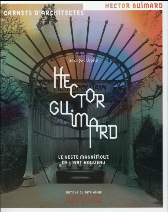 Emprunter Hector Guimard. Le geste magnifique de l'art nouveau livre
